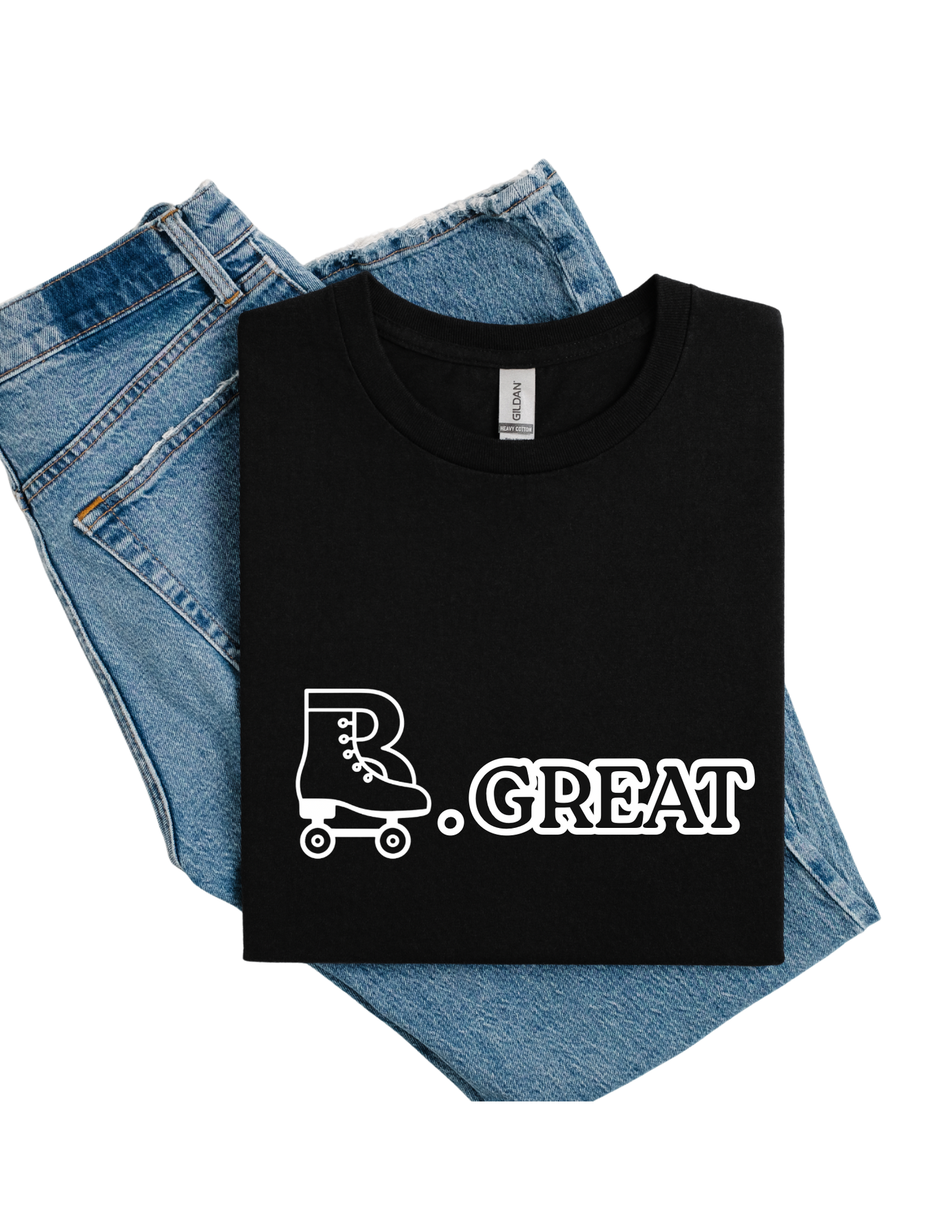 Be Great Custom Tee